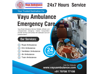 Vayu Road Ambulance Services in Kankarbagh - With Well-Experienced and Professionals Medical Crew
