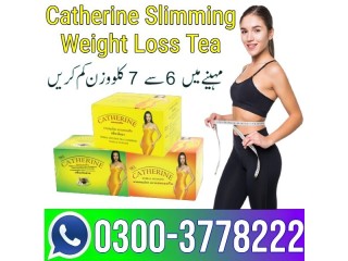 Catherine Slimming Weight Loss Tea in Pakistan - 03003778222